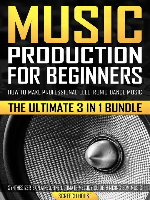 Title details for Music Production for Beginners by Screech House - Available